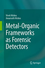 Metal-Organic Frameworks as Forensic Detectors - Amarnath Mishra