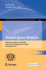 Wireless Sensor Networks : 18th China Conference, CWSN 2024, Taiyuan, China, September 20-22, 2024, Proceedings, Part II - Limin Sun
