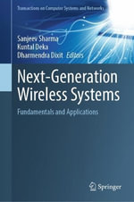 Next-generation Wireless Systems : Fundamentals and Applications - Sanjeev Sharma