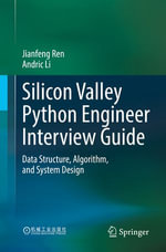 Silicon Valley Python Engineer Interview Guide : Data Structure, Algorithm, and System Design - Jianfeng Ren