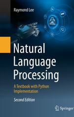 Natural Language Processing : A Textbook with Python Implementation - Raymond Lee