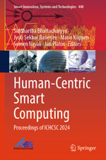 Human-Centric Smart Computing : Proceedings of ICHCSC 2024 - Siddhartha Bhattacharyya