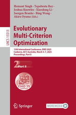 Evolutionary Multi-Criterion Optimization : 13th International Conference, EMO 2025, Canberra, ACT, Australia, March 4-7, 2025, Proceedings, Part II - Hemant Singh