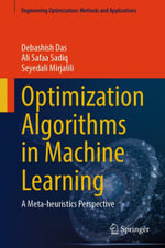 Optimization Algorithms in Machine Learning : A Meta-heuristics Perspective - Debashish Das