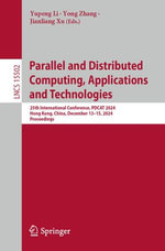 Parallel and Distributed Computing, Applications and Technologies : 25th International Conference, PDCAT 2024, Hong Kong, China, December 13-15, 2024, Proceedings - Yupeng Li