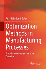 Optimization Methods in Manufacturing Processes : A Machine-Generated Literature Overview - Anand J. Kulkarni
