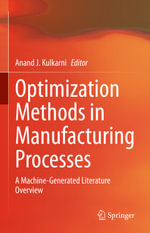Optimization Methods in Manufacturing Processes : A Machine-Generated Literature Overview - Anand J. Kulkarni