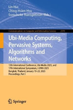 Ubi-Media Computing, Pervasive Systems, Algorithms and Networks : 13th International Conference, Ubi-Media 2025, and 17th International Symposium, I-SPAN 2025, Bangkok, Thailand, January 19¢