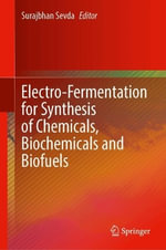 Electro-Fermentation for Synthesis of Chemicals, Biochemicals and Biofuels - Surajbhan Sevda