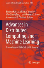 Advances in Distributed Computing and Machine Learning : Proceedings of ICADCML 2025, Volume 1 - Binayak Kar