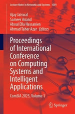 Proceedings of International Conference on Computing Systems and Intelligent Applications : Comsia 2025 - Ajay Jaiswal