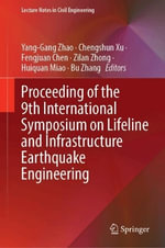 Proceeding of the 9th International Symposium on Lifeline and Infrastructure Earthquake Engineering : Lecture Notes in Civil Engineering - Yang-Gang Zhao