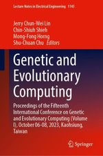 Lecture Notes in Electrical Engineering : Proceedings of the Fifteenth International Conference on Genetic and Evolutionary Computing (Volume I), October 6-8, 2023, Kaohsiung, Taiwan - Jerry Chun-Wei Lin