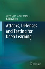 Attacks, Defenses and Testing for Deep Learning : Computer Science (R0) - Jinyin Chen