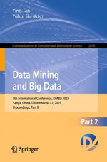 Data Mining and Big Data : 8th International Conference, DMBD 2023, Sanya, China, December 9-12, 2023, Proceedings, Part II - Ying Tan