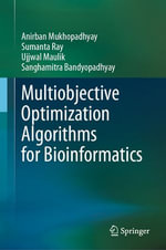Multiobjective Optimization Algorithms for Bioinformatics - Anirban Mukhopadhyay