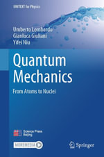 Quantum Mechanics : From Atoms to Nuclei - Umberto Lombardo