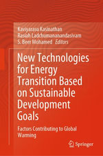 New Technologies for Energy Transition Based on Sustainable Development Goals : Factors Contributing to Global Warming - Kaviyarasu Kasinathan