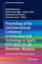Proceedings of the 2nd International Conference on Innovation and Technology in Sports, ICITS 2023, 27-28 November, Malaysia : Innovation and Technology in Sports - Zulkifli Mohamed
