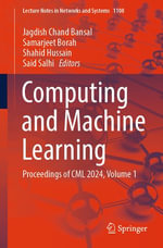 Computing and Machine Learning : Proceedings of CML 2024, Volume 1 - Jagdish Chand Bansal