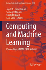 Computing and Machine Learning : Proceedings of CML 2024, Volume 1 - Jagdish Chand Bansal