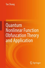 Quantum Nonlinear Function Obfuscation Theory and Application : Engineering (R0) - Tao Shang