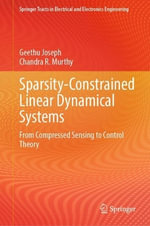 Sparsity-Constrained Linear Dynamical Systems : From Compressed Sensing to Control Theory - Chandra R. Murthy