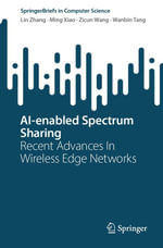 AI-enabled Spectrum Sharing : Recent Advances In Wireless Edge Networks - Lin Zhang