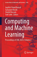 Computing and Machine Learning : Proceedings of CML 2024, Volume 2 - Jagdish Chand Bansal