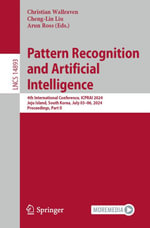 Pattern Recognition and Artificial Intelligence : 4th International Conference, ICPRAI 2024, Jeju Island, South Korea, July 03-06, 2024, Proceedings, Part II - Christian Wallraven