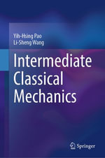 Intermediate Classical Mechanics : Physics and Astronomy (R0) - Yih-Hsing Pao
