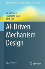 AI-Driven Mechanism Design : Intelligent Technologies and Robotics (R0) - Weiran Shen