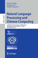 Natural Language Processing and Chinese Computing : 13th National CCF Conference, NLPCC 2024, Hangzhou, China, November 1-3, 2024, Proceedings, Part II - Derek F. Wong