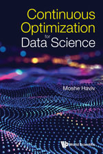 CONTINUOUS OPTIMIZATION FOR DATA SCIENCE - Moshe Haviv