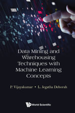 DATA MINING & WAREHOUSING TECH MACHINE LEARNING CONCEPTS - P Vijayakumar