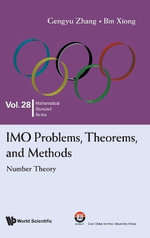 Imo Problems, Theorems, And Methods : Number Theory - Bin Xiong