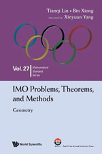 Imo Problems, Theorems, And Methods : Geometry - Tianqi Lin