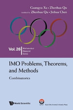 Imo Problems, Theorems, and Methods : Combinatorics - XU GUANGYU