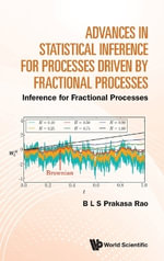 ADVANCES STATISTIC INFERENCE PROCESS DRIVEN FRACTION PROCESS : Inference for Fractional Processes - RAO B L S PRAKASA