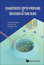 QUANTITATIVE DEPTH PROFILING AND DIFFUSION IN THIN FILMS - WANG JIANGYONG