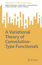 A Variational Theory of Convolution-Type Functionals : Mathematics and Statistics (R0) - Roberto Alicandro