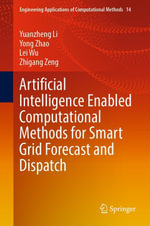 Artificial Intelligence Enabled Computational Methods for Smart Grid Forecast and Dispatch : Energy (R0) - Yuanzheng Li