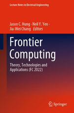 Frontier Computing : Theory, Technologies and Applications (FC 2022) - Jason C. Hung