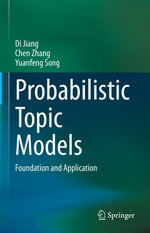 Probabilistic Topic Models : Foundation and Application - Di Jiang