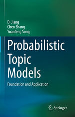 Probabilistic Topic Models : Foundation and Application - Di Jiang