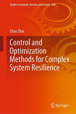 Control and Optimization Methods for Complex System Resilience : Intelligent Technologies and Robotics (R0) - Chao Zhai