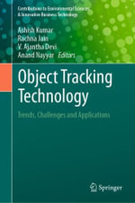 Object Tracking Technology : Trends, Challenges and Applications - Ajantha Devi Vairamani