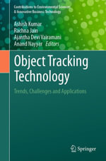 Object Tracking Technology : Trends, Challenges and Applications - Ashish Kumar