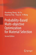 Probability-Based Multi-objective Optimization for Material Selection : Engineering (R0) - Maosheng Zheng