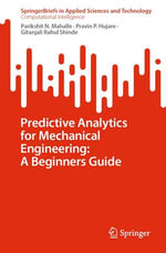 Predictive Analytics for Mechanical Engineering : A Beginners Guide - Parikshit N. Mahalle